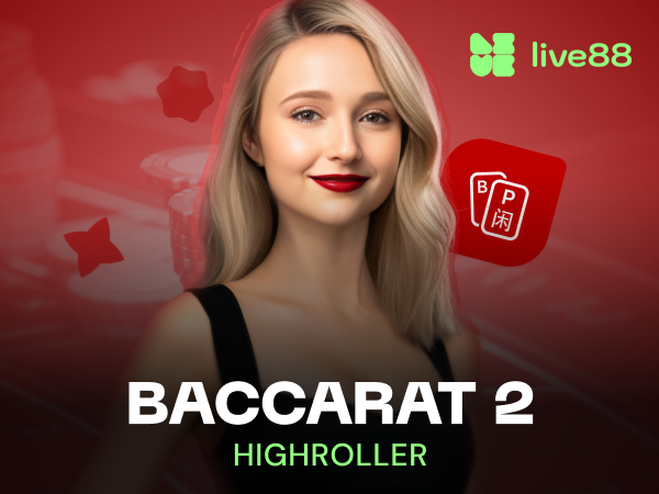 Baccarat High Roller 2