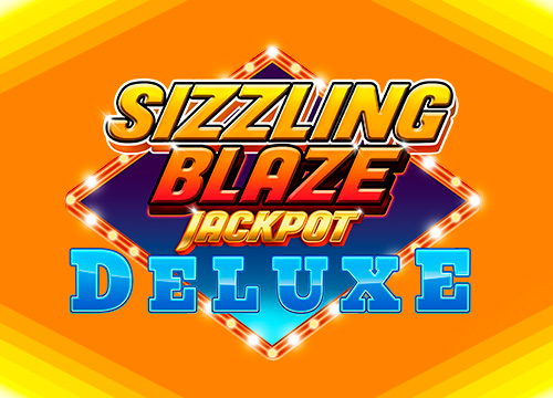 Sizzling Blaze Jackpot Deluxe