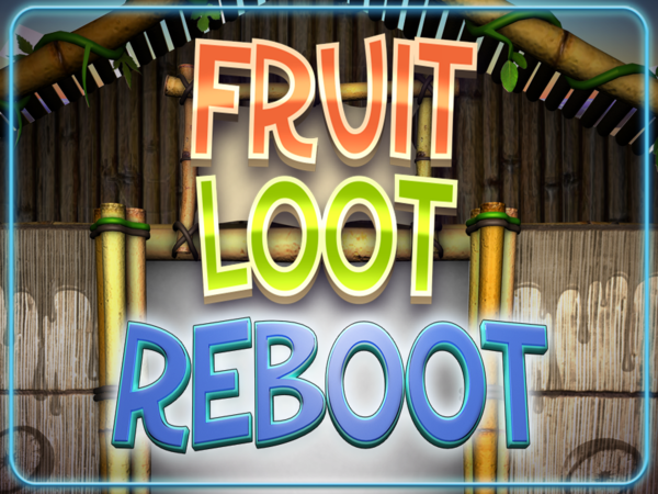 Fruit Loot Reboot