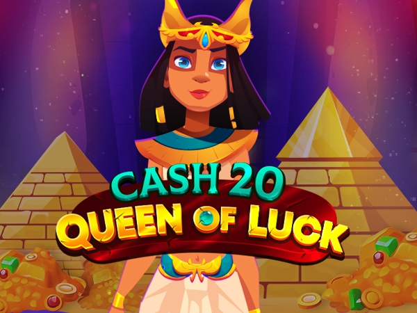 Cash 20 Queen of Luck