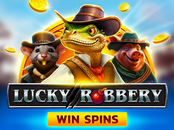 Lucky Robbery Fortune