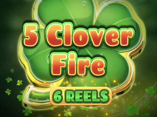 5 Clover Fire 6 Reels