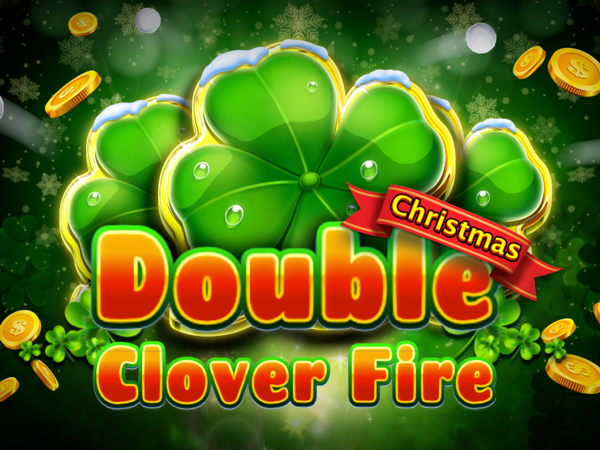 Double Clover Fire Christmas