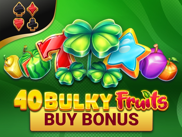 40 Bulky Fruits Buy Bonus